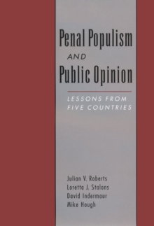 Penal Populism and Public Opinion : Lessons from Five Countries