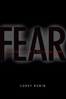 Fear : The History of a Political Idea