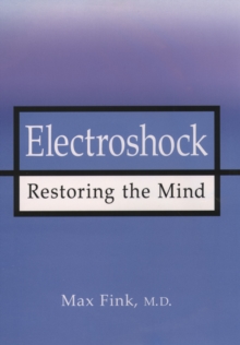 Electroshock : Healing Mental Illness