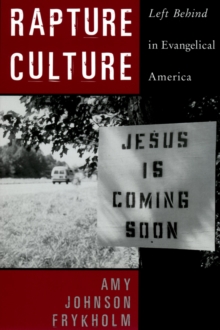 Rapture Culture : Left Behind in Evangelical America