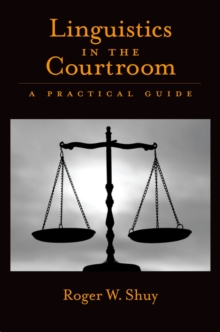 Linguistics in the Courtroom : A Practical Guide