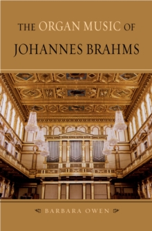 The Organ Music of Johannes Brahms