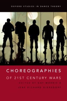 Choreographies of 21st Century Wars