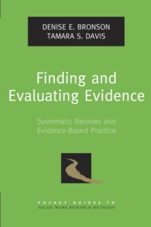 Finding and Evaluating Evidence : Systematic Reviews and Evidence-Based Practice