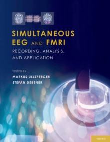 Simultaneous EEG and fMRI : Recording, Analysis, and Application