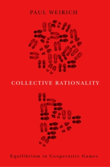 Collective Rationality : Equilibrium in Cooperative Games