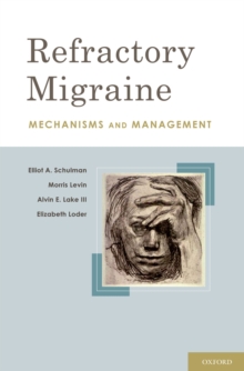 Refractory Migraine : Mechanisms and Management