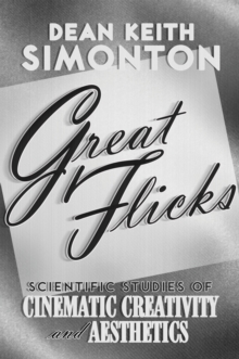 Great Flicks : Scientific Studies of Cinematic Creativity and Aesthetics