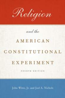 Religion and the American Constitutional Experiment