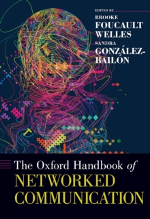 The Oxford Handbook of Networked Communication