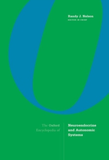 The Oxford Encyclopedia of Neuroendocrine and Autonomic Systems