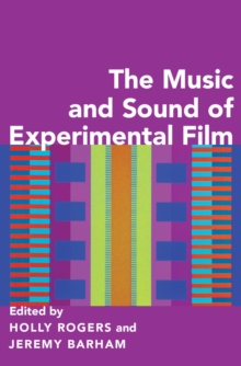 The Music and Sound of Experimental Film