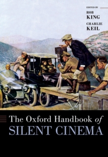 The Oxford Handbook of Silent Cinema