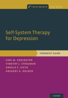 Self-System Therapy for Depression : Therapist Guide, Paperback / softback Book Self-System Therapy for Depression : Therapist Guide, Paperback / softback Book