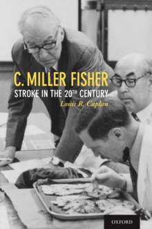 C. Miller Fisher : Stroke in the 20th Century