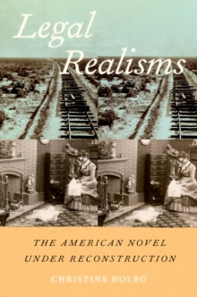 Legal Realisms : The American Novel under Reconstruction