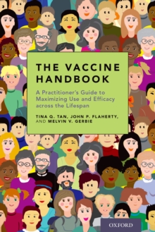 The Vaccine Handbook : A Practitioner's Guide to Maximizing Use and Efficacy across the Lifespan