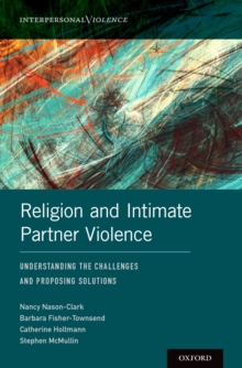 Religion and Intimate Partner Violence : Understanding the Challenges and Proposing Solutions