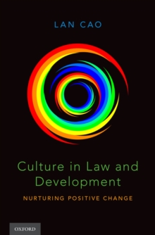 Culture in Law and Development : Nurturing Positive Change