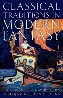 Classical Traditions in Modern Fantasy, Paperback / softback Book Classical Traditions in Modern Fantasy, Paperback / softback Book