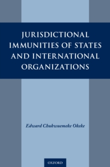 Jurisdictional Immunities of States and International Organizations