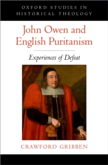 John Owen and English Puritanism : Experiences of Defeat