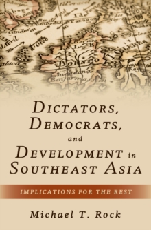 Dictators, Democrats, and Development in Southeast Asia : Implications for the Rest