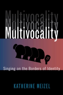 Multivocality : Singing on the Borders of Identity