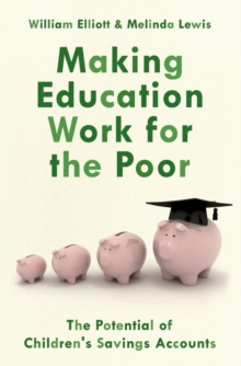 Making Education Work for the Poor : The Potential of Children's Savings Accounts