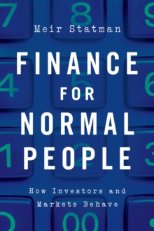 Finance for Normal People : How Investors and Markets Behave