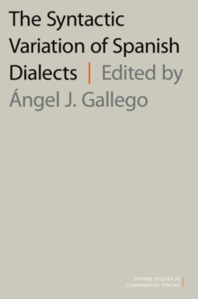 The Syntactic Variation of Spanish Dialects, Paperback / softback Book The Syntactic Variation of Spanish Dialects, Paperback / softback Book