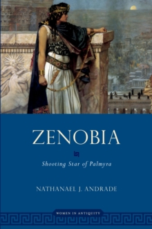 Zenobia : Shooting Star of Palmyra