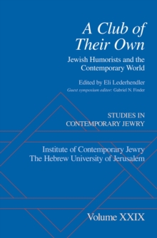 A Club of Their Own : Jewish Humorists and the Contemporary World