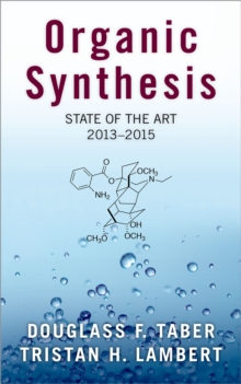 Organic Synthesis : State of the Art, 2013-2015