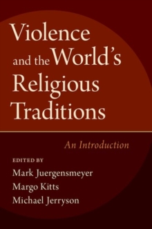 Violence and the World's Religious Traditions : An Introduction, Paperback Book Violence and the World's Religious Traditions : An Introduction, Paperback Book