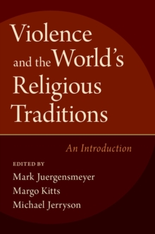 Violence and the World's Religious Traditions : An Introduction