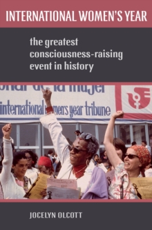 International Women's Year : The Greatest Consciousness-Raising Event in History