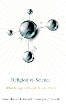 Religion vs. Science : What Religious People Really Think, Hardback Book Religion vs. Science : What Religious People Really Think, Hardback Book