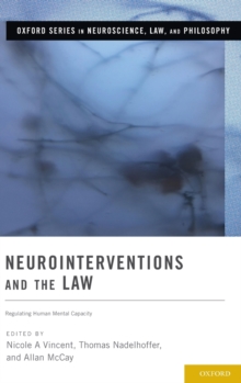 Neurointerventions and the Law : Regulating Human Mental Capacity