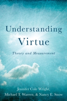 Understanding Virtue : Theory and Measurement