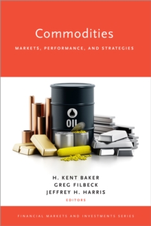 Commodities : Markets, Performance, and Strategies