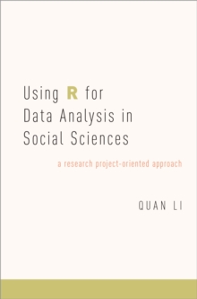 Using R for Data Analysis in Social Sciences : A Research Project-Oriented Approach