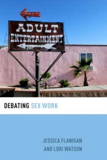 Debating Sex Work, Paperback / softback Book Debating Sex Work, Paperback / softback Book