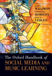 The Oxford Handbook of Social Media and Music Learning, Hardback Book The Oxford Handbook of Social Media and Music Learning, Hardback Book