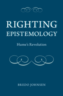 Righting Epistemology : Hume's Revolution