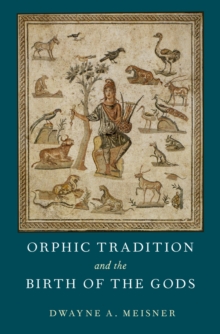 Orphic Tradition and the Birth of the Gods