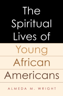 The Spiritual Lives of Young African Americans