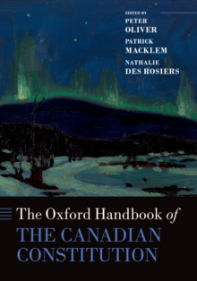 The Oxford Handbook of the Canadian Constitution