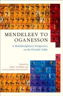 Mendeleev to Oganesson : A Multidisciplinary Perspective on the Periodic Table