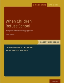 When Children Refuse School : Parent Workbook